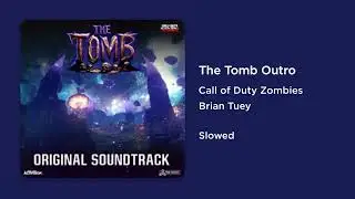 Call of Duty Zombies - The Tomb Outro (Slowed)