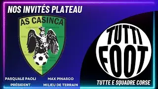 TUTTI FOOT - L'A.S Casinca avec le Président Pasquale PAOLI et Max PINASCO milieu de terrain.