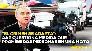 🏍️ PROHIBICIÓN DE DOS PERSONAS UNA MOTO: AAP advierte que medida podría no reducir el crimen #ADNRPP