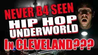 Cleveland's Hip Hop Underworld Revealed 