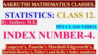Index Numbers Class 12 Stats Laspeyre Paasche Marshall Edgeworth Dorbish Bowley Fisher Kelly's Index