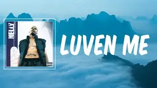 Nelly - Luven Me (Lyrics)