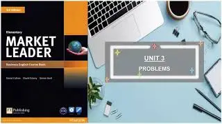 MARKET LEADER ELEMENTARY - UNIT 3: PROBLEMS