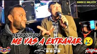 ⭕POR QUE RECORDAR ES VOLVER A VIVIR ( EXITO RECUERDO) ME VAS A EXTRA&Ntilde;AR LOS_DEAKINO SONIDO INGLEZITO