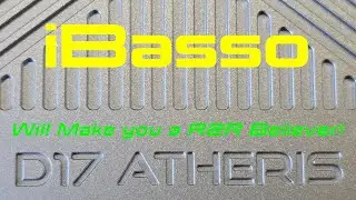 iBasso D17 Atheris заставил меня поверить в R2R! 4K