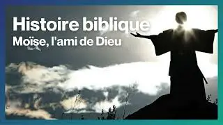 MOISE dans l'Ancien Testament | HISTOIRE BIBLIQUE