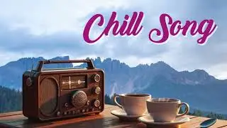 Chill Pop Songs Vol.38 | Chill Vibes 1 Hour Music