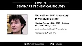 Broad&mdash;MIT Seminar Series in Chemical Biology: Phil Holliger (2025)