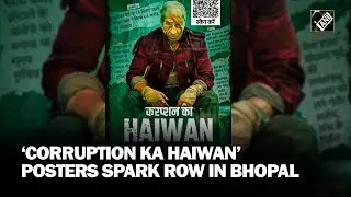 &lsquo;Corruption ka Haiwan&rsquo; posters in Bhopal spark political row