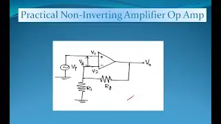 Non-Inverting Amplifier Explained with Circuit and Gain Derivation || Closed Loop Gain