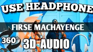 3D Audio | MACHAYENGA E- Full 8d Song | Emiway Bantai | Rapping 3D virtual Song 2020 |HQ