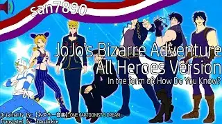 One Cartoonist's Dream [JoJo and Disney Melody]: All Heroes Version