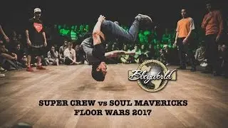 SOUL MAVERICKS VS SUPER CREW [3on3 SEMI-FINAL] ▶ FLOOR WARS 2017 ◀ ⓒ .BBoy World
