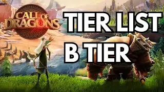 Call of Dragons Tier List:  B Tier