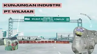Kunjungan Industri Sekolah ke PT Wilmar Serang!