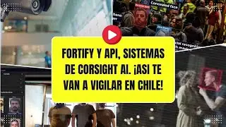 FORTIFY: SOFTWARE DE CORSIGHT AI QUE VIGILARIA A CHILENOS &iexcl;REVELACI&Oacute;N FRENTE AMENAZAS!🕵&zwj;♂️🇨🇱