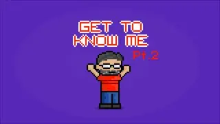 Get to Know Me - Robert Boyd Part 2