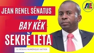 JEAN RENEL SENATUS BAY KEK SEKRE LETA | MEN POU KI REEZON KONSEY ELEKTORAL PEMANAN AN PAT KANPE.