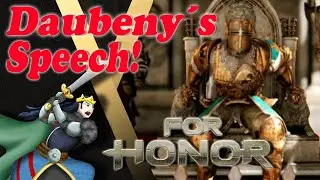 ⚔️FOR HONOR: HERVIS DAUBENY SPEECH⚔️