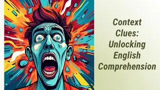 The Power of Context: Boosting Your English Comprehension