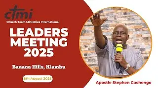 Kiambu clergy & Church Leaders meeting  8th August 2025  - Apostle Stephen Gachengo