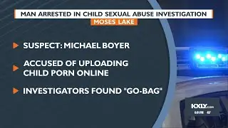 Moses Lake man arrested in child sexual abuse investigation