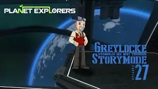Planet Explorers Storymode, ep27: Swording Towers for Fun and Profit