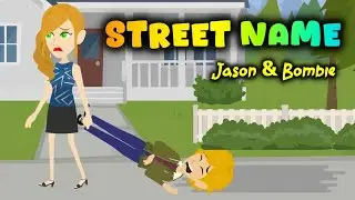 Street Name | Funny Short Bonus Story | Jason & Bombie