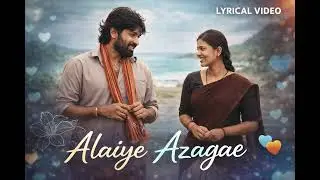 Alaiye Azagae  | Melody | Romantic Song
