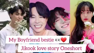 Jikook love story in hindi dubbed Oneshort, My boyfriend bestie 💗