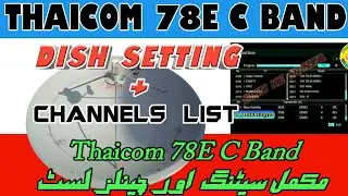 Thaicom 78E C Band Dish Setting & Channels List