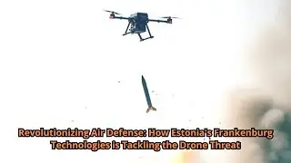 Revolutionizing Air Defense How Estonia's Frankenburg Technologies is Tackling the Drone Threat