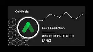 Anchor Protocol Price Prediction 2024, 2025, 2030: Will ANC Price Reach $0.05?