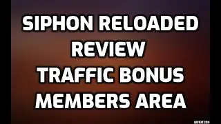 Siphon Reloaded Review Bonuses Members Area Software Demo & All OTO Information