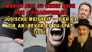 WARUM BIST DU IMMER NOCH ARM 4 FINANZFEHLER + J&Uuml;DISCHE WEISHEIT