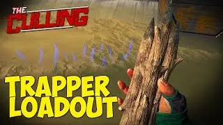 The Culling ~ Trapper Loadout ~ OP Finale!