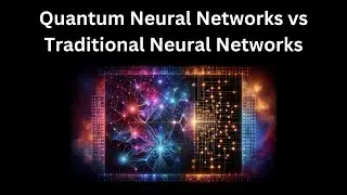 Quantum Neural Networks vs Traditional Neural Networks