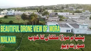 BEAUTIFUL DRONE VIEW OF MORA MALKAAN