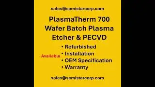 PlasmaTherm 700 Wafer Batch Plasma Etcher & PECVD semiconductor equipment