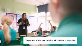 Experience teacher training at Durham University