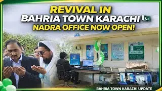 🌟 Rivaval in Bahria Town Karachi | NADRA Office Now Open 🏢🇵🇰 | Bahria Town Karachi Update 📍#nadra