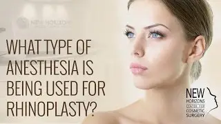 What type of anesthesia is being used for rhinoplasty?