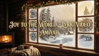 Joy To The World (with lyrics) - BEAUTIFUL Christmas carol / hymn - AMiYAH