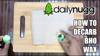 How to decarb BHO wax #Toketorials