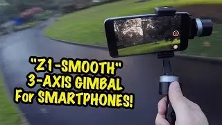 Z1-Smooth Review - 3 Axis Gimbal for Smartphones