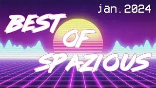 BEST OF SPAZIOUS. JANUARY 2024 FUNNY MOMENTS