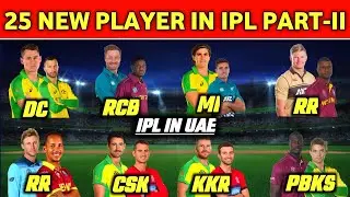 IPL 2021 - 25 New Players For The IPL Part - II