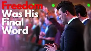 Freedom Was His Final Word!