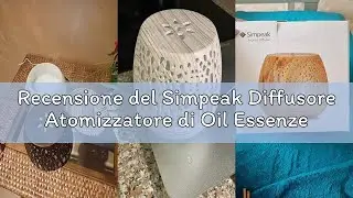 Recensione del Simpeak Diffusore Atomizzatore di Oil Essenze 400 ml, Umidificatore Diffusore di Arom