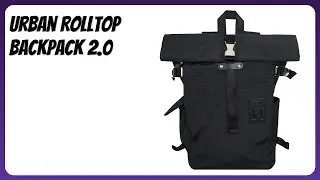 REVIEW (2025): Urban Rolltop Backpack 2.0. Features